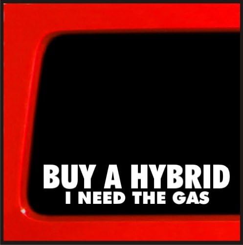 Priključak naljepnice | Kupite hibrid, treba mi gas | Naljepnica branika Vinilna naljepnica za automobil, kamion, prozor, laptop | 1.7 X8