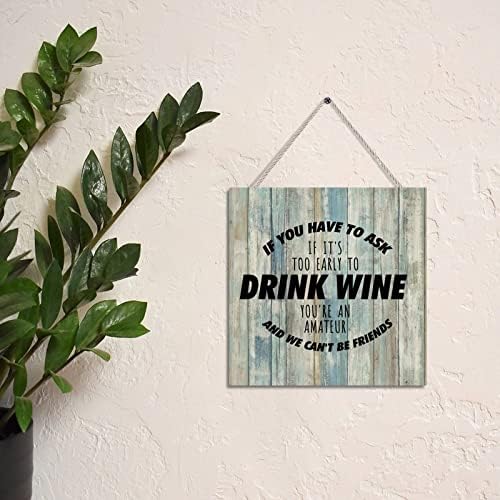 Vrunins drveni zidni znakovi sa izlaganjem ako morate pitati je li prerano piti vinsku seosku kuća rustikalni