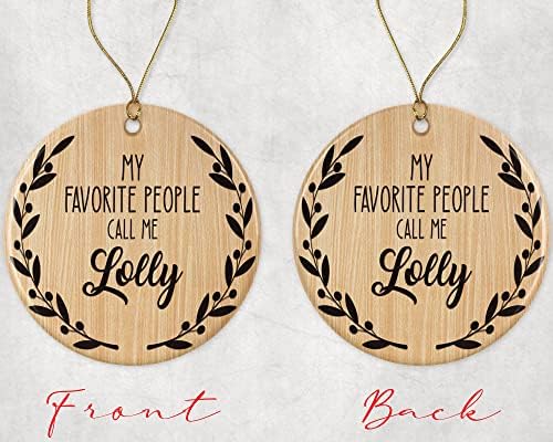 P. PaddyShops Moji omiljeni ljudi me zovu Lolly Ornament for Lolly - Božićni Ornament - porodični Ornament-poklon za Lolly-Lolly Ornament štampan na obje strane